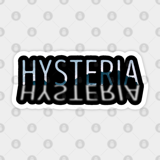 HYSTERIA Sticker by giovanniiiii